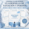 DESAHOGA TU ALMA INTERIOR - Ejercicios prácticos de sanación y perdón pendiente